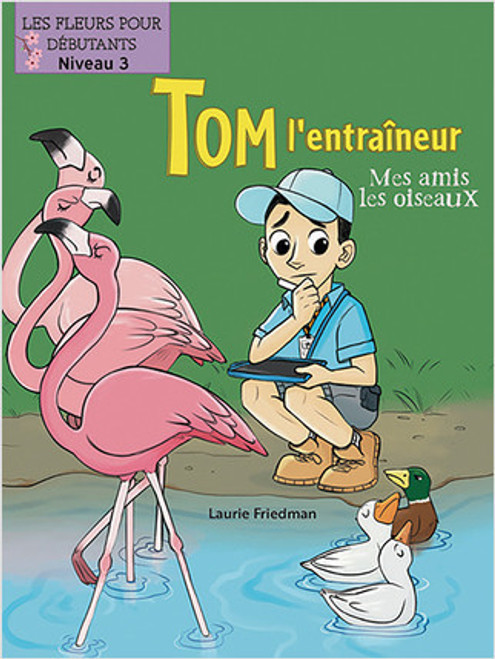 Des oiseaux amis (Bird Buddies) by Laurie Friedman, Amanda Erb, Annie Evearts, 9781039602625