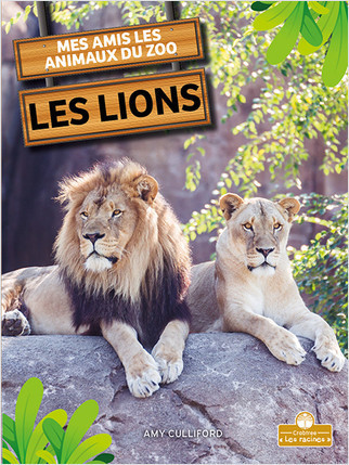 Les lions (Lions) by Amy Culliford, Annie Evearts, Claire Savard, 9781039607590