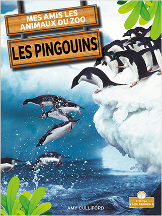 Les pingouins (Penguins) by Amy Culliford, Annie Evearts, Claire Savard, 9781039607620