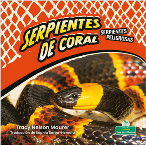 Serpientes de coral (Coral Snakes) - 9781039619364 by Tracy Nelson Maurer, Sophia Barba-Heredia, Gilda Kupferman, 9781039619364