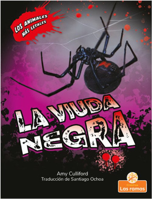 La viuda negra (Black Widow Spider) by Amy Culliford, Santiago Ochoa, Gilda Kupferman, 9781039612518