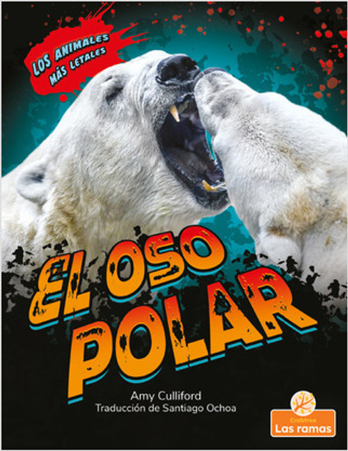 El oso polar (Polar Bear) - 9781039612600 by Amy Culliford, Santiago Ochoa, Gilda Kupferman, 9781039612600
