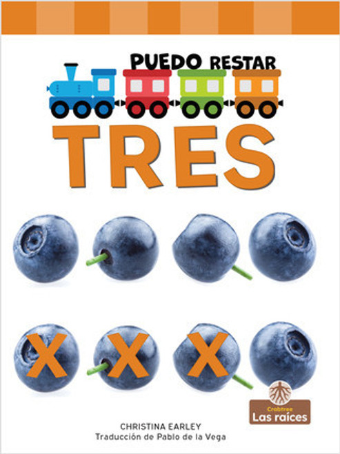 Puedo restar tres (I Can Take Away Three) - 9781039615441 by Christina Earley, Pablo de la Vega, Gilda Kupferman, 9781039615441