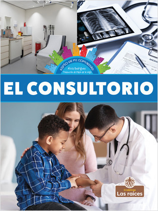 El consultorio (Doctor's Office) - 9781039615687 by Alicia Rodriguez, Pablo de la Vega, Gilda Kupferman, 9781039615687