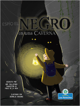 Espío el negro en una caverna (I Spy Black in a Cave) by Amy Culliford, Srimalie Bassani, Sophia Barba-Heredia, Gilda Kupferman, 9781039610330