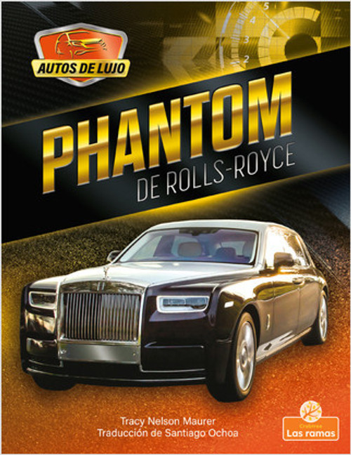 Phantom de Rolls-Royce (Phantom by Rolls-Royce) - 9781039613294 by Tracy Nelson Maurer, Santiago Ochoa, Gilda Kupferman, 9781039613294
