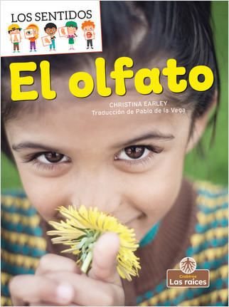 El olfato (Smell) - 9781039616042 by Christina Earley, Pablo de la Vega, Gilda Kupferman, 9781039616042
