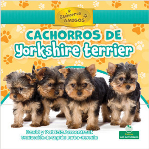 Cachorros de Yorkshire terrier (Yorkshire Terrier Puppies) - 9781039620049 by David Armentrout, Sophia Barba-Heredia, Gilda Kupferman, 9781039620049