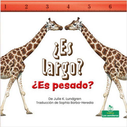 ¿Es largo? ¿Es pesado? (Is It Long? Is It Heavy?) (¿Es pesado?) by Julie K. Lundgren, Sophia Barba-Heredia, Pablo de la Vega, Gilda Kupferman, 9781039620315