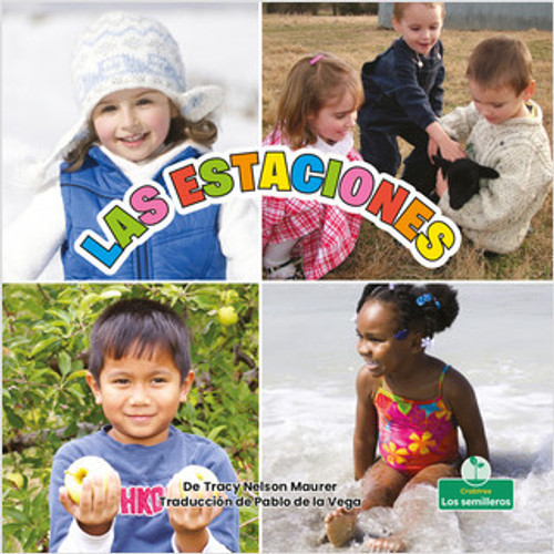 Las estaciones (Seasons) by Tracy Nelson Maurer, Sophia Barba-Heredia, Pablo de la Vega, Gilda Kupferman, 9781039620353