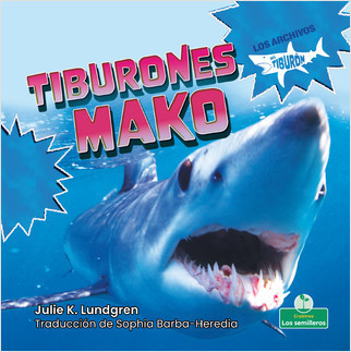 Tiburones mako (Mako Sharks) - 9781039621237 by Julie K. Lundgren, Sophia Barba-Heredia, Gilda Kupferman, 9781039621237