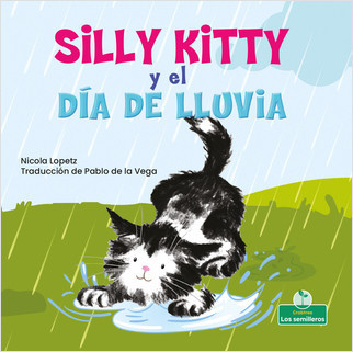 Silly Kitty y el día de lluvia (Silly Kitty and the Rainy Day) - 9781039621565 by Nicola Lopetz, Pablo de la Vega, Gilda Kupferman, 9781039621565
