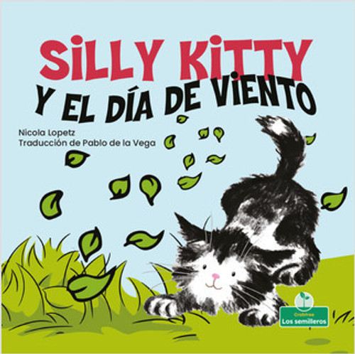 Silly Kitty y el día de viento (Silly Kitty and the Windy Day) by Nicola Lopetz, Pablo de la Vega, Gilda Kupferman, 9781039621541
