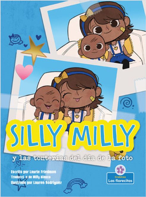 Silly Milly y las tonterías del día de la foto (Silly Milly and the Picture Day Sillies) by Laurie Friedman, Lauren Rodriguez, Ed Rodriguez, Milly Blanco, Gilda Kupferman, 9781039611078