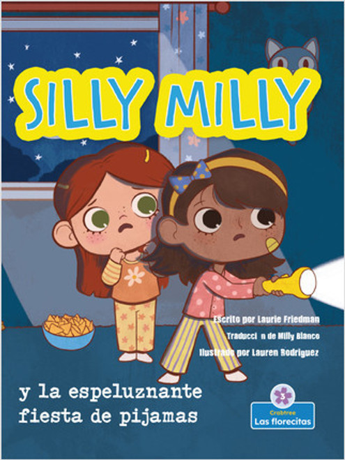 Silly Milly y la espeluznante fiesta de pijamas (Silly Milly and the Spooky Sleepover) by Laurie Friedman, Lauren Rodriguez, Ed Rodriguez, Milly Blanco, Gilda Kupferman, 9781039611092