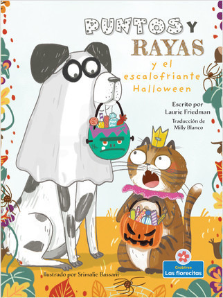Puntos y Rayas y el escalofriante Halloween (Spots and Stripes and the Spooky Halloween) by Laurie Friedman, Srimalie Bassani, Milly Blanco, Gilda Kupferman, 9781039611436