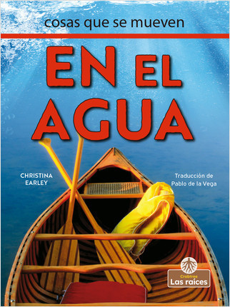 En el agua (On the Water) - 9781039616721 by Christina Earley, Pablo de la Vega, Gilda Kupferman, 9781039616721