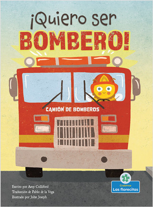 ¡Quiero ser bombero! (I Wannabee a Firefighter!) by Amy Culliford, John Joseph, Pablo de la Vega, Gilda Kupferman, 9781039612150