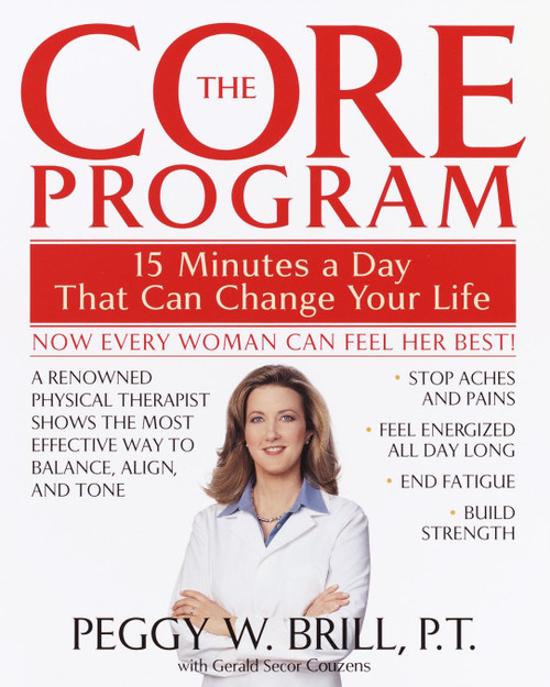 The Core Program (Fifteen Minutes a Day That Can Change Your Life) by Peggy Brill, Gerald Secor Couzens, 9780553380842