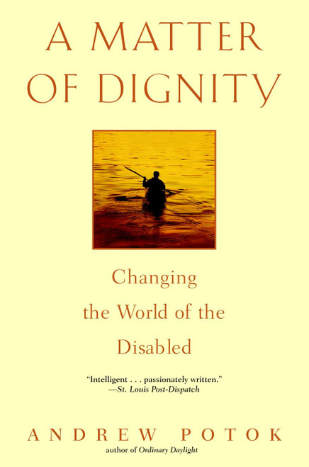 A Matter of Dignity (Changing the World of the Disabled) by Andrew Potok, 9780553381245