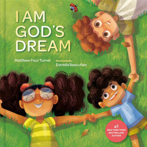 I Am God's Dream by Matthew Paul Turner, Estrella Bascuñan, 9780593234730