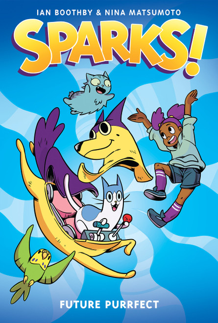 Sparks! Future Purrfect: A Graphic Novel (Sparks! #3) - 9781338339949 by Ian Boothby, Nina Matsumoto, 9781338339949