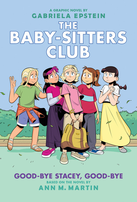 Good-bye Stacey, Good-bye: A Graphic Novel (The Baby-Sitters Club #11) - 9781338616057 by Gabriela Epstein, Gabriela Epstein, Ann M. Martin, 9781338616057