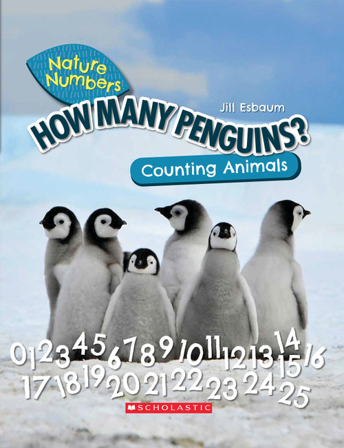 How Many Penguins?: Counting Animals (Nature Numbers) by Jill Esbaum, 9781338765182