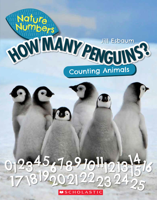 How Many Penguins?: Counting Animals (Nature Numbers) - 9781338765199 by Jill Esbaum, 9781338765199