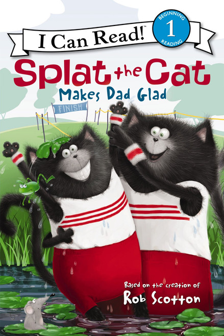 Splat the Cat Makes Dad Glad by Rob Scotton, Rob Scotton, 9780062115973