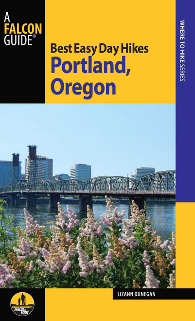 Best Easy Day Hikes Portland, Oregon by Lizann Dunegan, 9780762784721