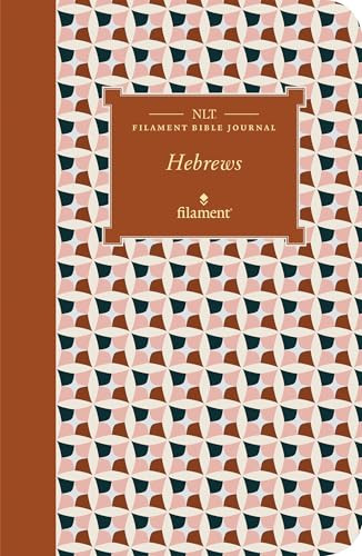 NLT Filament Bible Journal: Hebrews (Softcover) by New Living Translation, Tyndale, 9781496458629