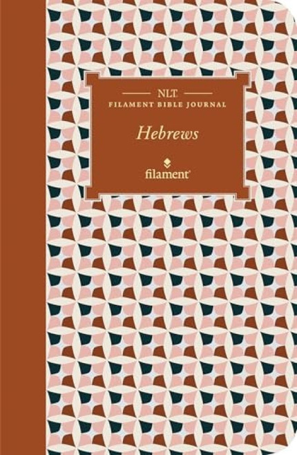 NLT Filament Bible Journal: Hebrews (Softcover) by New Living Translation, Tyndale, 9781496458629