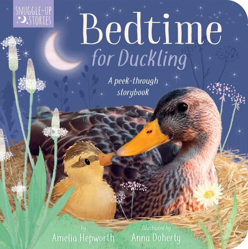 Bedtime for Duckling (A Peek-through Book for Kids and Toddlers) by Amelia Hepworth, Anna Doherty, 9781664350137