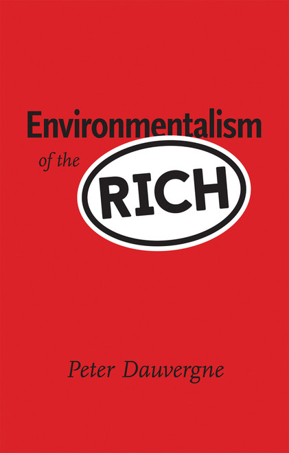 Environmentalism of the Rich by Peter Dauvergne, 9780262535144