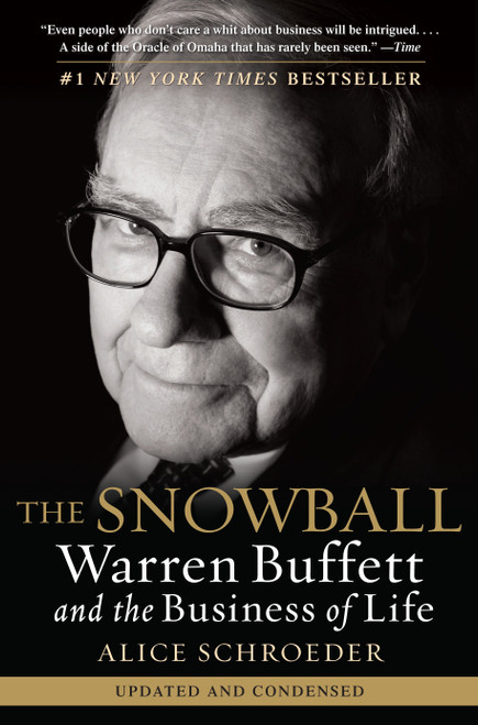 The Snowball (Warren Buffett and the Business of Life) by Alice Schroeder, 9780553384611