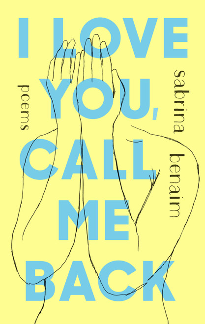 I Love You, Call Me Back (Poems) by Sabrina Benaim, 9780593185872