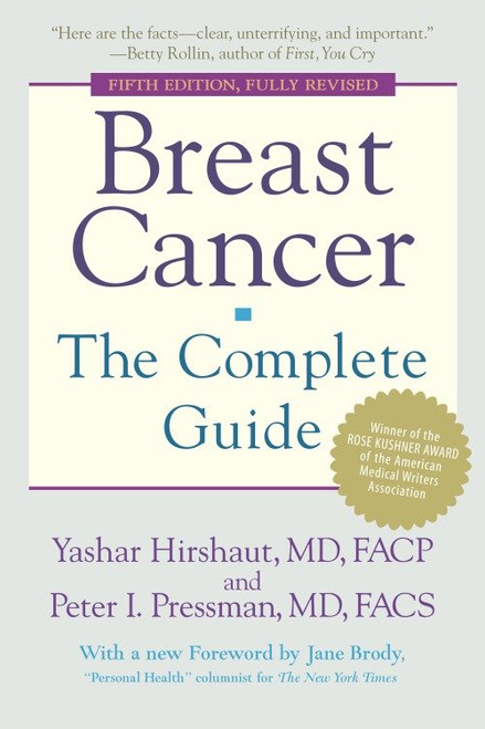 Breast Cancer: The Complete Guide (Fifth Edition) by Yashar Hirshaut, Peter Pressman, Jane Brody, 9780553385915