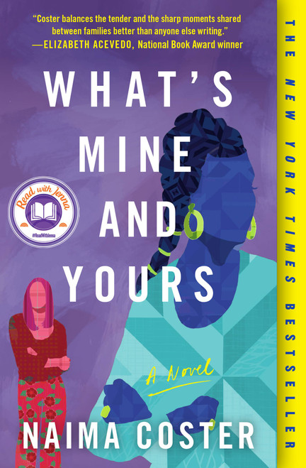 What's Mine and Yours - 9781538702338 by Naima Coster, 9781538702338