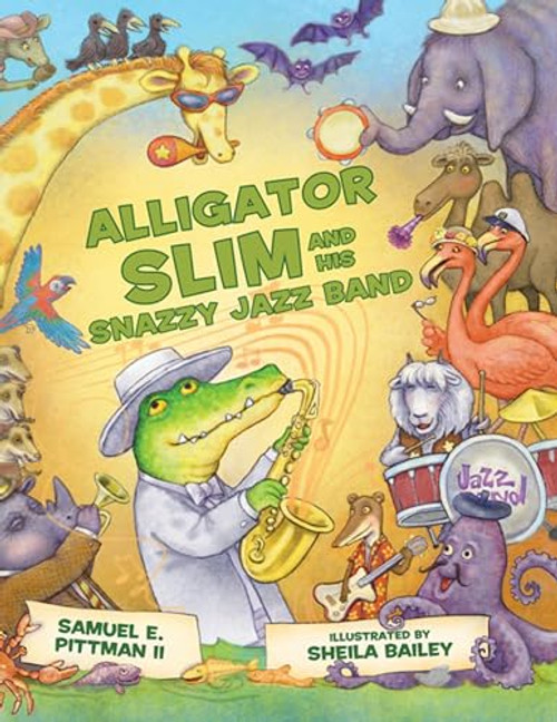Alligator Slim and His Snazzy Jazz Band by , 9781455626182