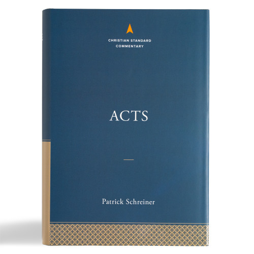 Acts: The Christian Standard Commentary by Patrick Schreiner, 9781535914949