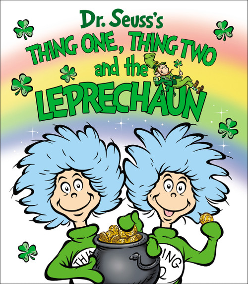 Thing One, Thing Two and the Leprechaun by Dr. Seuss, 9780593484951