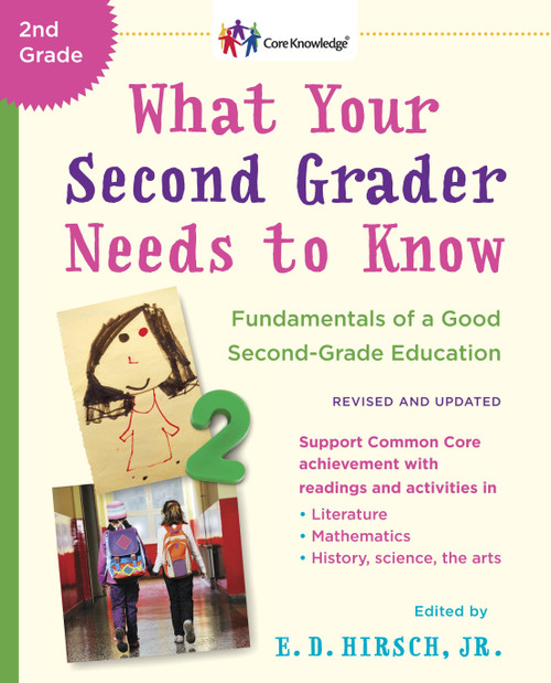 What Your Second Grader Needs to Know (Revised and Updated) (Fundamentals of a Good Second-Grade Education) by E.D. Hirsch, Jr., 9780553392401
