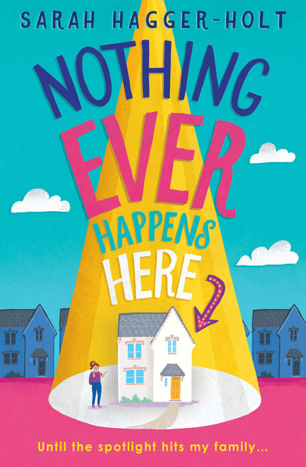 Nothing Ever Happens Here by Sarah Hagger-Holt, 9781499811810