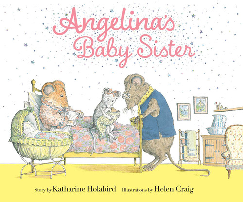 Angelina's Baby Sister by Katharine Holabird, Helen Craig, 9781534483231