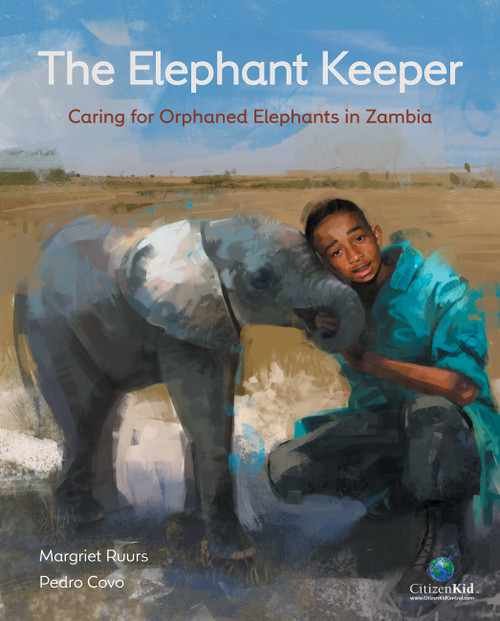 The Elephant Keeper (Caring for Orphaned Elephants in Zambia) by Margriet Ruurs, Pedro Covo, 9781771385619