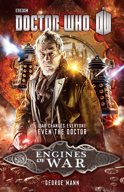 Doctor Who: Engines of War (A Novel) by George Mann, 9780553447668