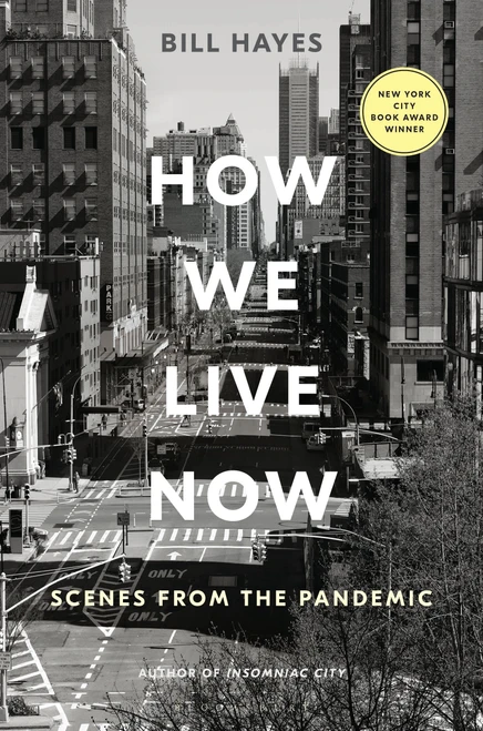 How We Live Now (Scenes from the Pandemic) - 9781635579376 by Bill Hayes, 9781635579376