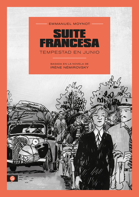 Suite Francesa (novela gráfica) / Suite Française: Storm In June: a Graphic Novel (Spanish Edition) by Emmanuel Moynot, 9788418347702