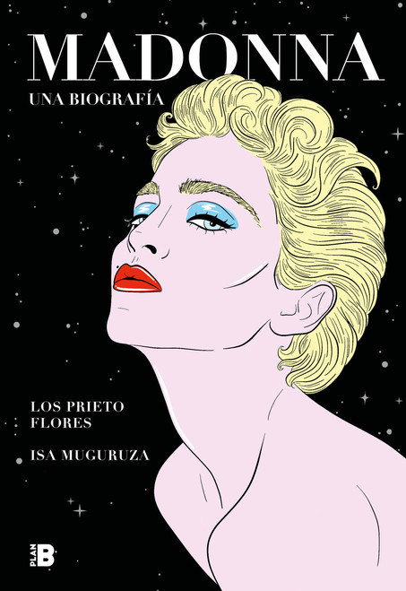 Madonna. Una biografía / Madonna. A Biography (Spanish Edition) by Los Pietro Flores, 9788417809812